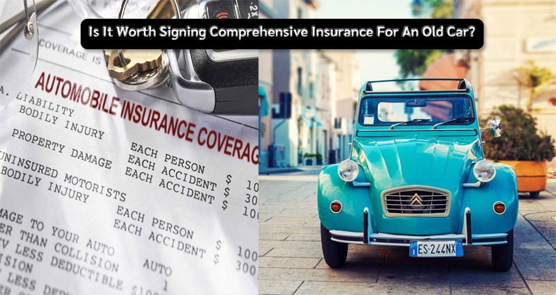 Is It Worth Signing Comprehensive Insurance For An Old Car? How Can We Measure This?